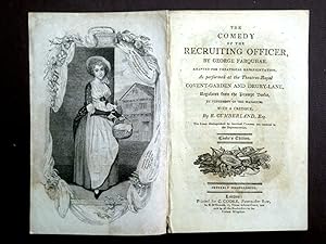 Imagen del vendedor de The Comedy of the Recruiting Officer. Cooke's Edition. 1806. Adapted for Theatrical Representation, As Performed at the Theatres Royal, Covent Garden and Drury Lane, with a Critique by R. Cumberland. a la venta por Tony Hutchinson
