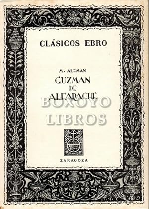 Guzmán de Alfarache. Edición, estudio y notas por Samuel Gili Gaya