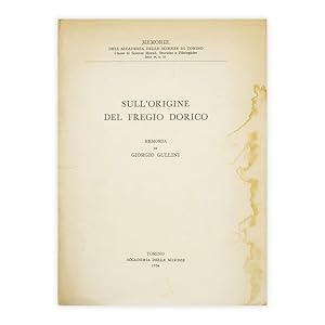 Sull'origine del fregio dorico memoria di Giorgio Gullini