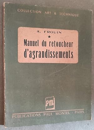 Seller image for Manuel du retoucheur d'agrandissements.- Avec 60 figures et dessins explicatifs. for sale by Librairie Pique-Puces