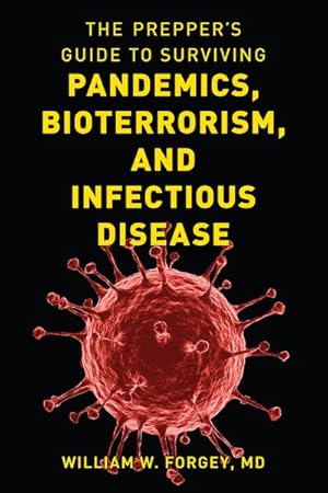 Image du vendeur pour Prepper's Guide to Surviving Pandemics, Bioterrorism, and Infectious Disease mis en vente par GreatBookPrices