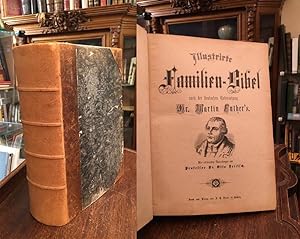 Illustrirte Familien-Bibel nach der deutschen Uebersetzung Dr. Martin Luthers. Mit erklärenden An...