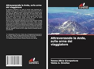 Bild des Verkufers fr Attraversando le Ande, sulle orme del viaggiatore zum Verkauf von moluna