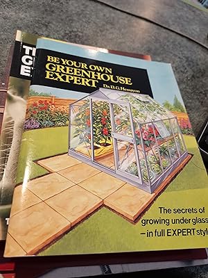 Image du vendeur pour Be Your Own Greenhouse Expert mis en vente par SGOIS
