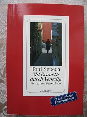Bild des Verkufers fr Mit Brunetti durch Venedig : 13 literarische Spaziergnge zum Verkauf von Versandantiquariat Karsten Buchholz
