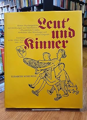 Leut' und Kinner, Heitere Mundartgedichte mit Zeichnungen aus Mainfranken - "wunderliche G'stalte...