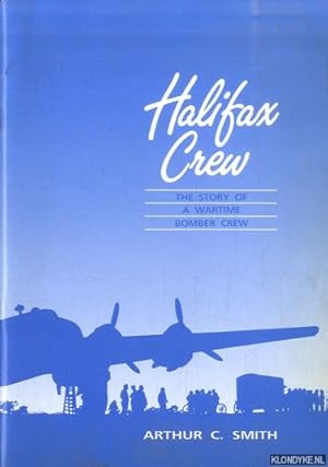 Immagine del venditore per Halifax Crew: The Story of a Wartime Bomber Crew venduto da Klondyke