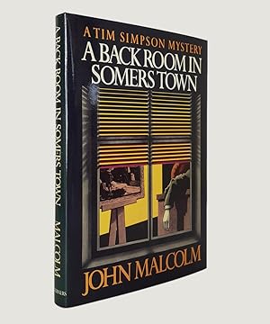 Seller image for A Back Room in Somers Town. A Tim Simpson Mystery. for sale by Keel Row Bookshop Ltd - ABA, ILAB & PBFA
