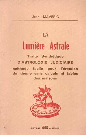 La Lumière astrale. Traité synthétique d'astrologie judiciaire