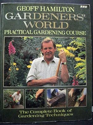 Gardener`s World: Practical Gardening Courses