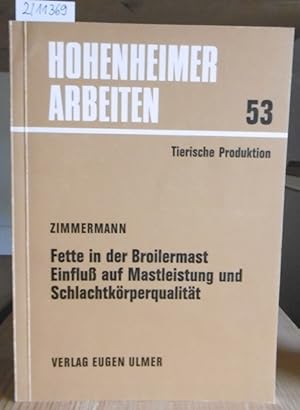 Bild des Verkufers fr Fette in der Broilermast. Einflu auf Mastleistung und Schlachtkrperqualitt. zum Verkauf von Versandantiquariat Trffelschwein