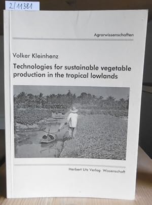 Bild des Verkufers fr Technologies for sustainable vegetable production in the tropical lowlands. zum Verkauf von Versandantiquariat Trffelschwein