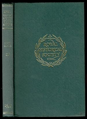 Bild des Verk�ufers f�r Transactions of the Royal Historical Society Fifth Series Volume 27 zum Verkauf von Lazy Letters Books