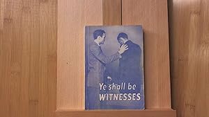 Seller image for Ye shall be witnesses for sale by Archives Books inc.