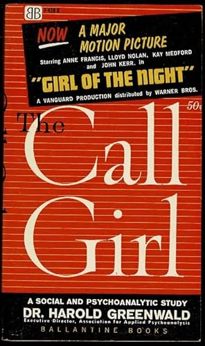 The Call Girl: A Social and Psychoanalytic Study