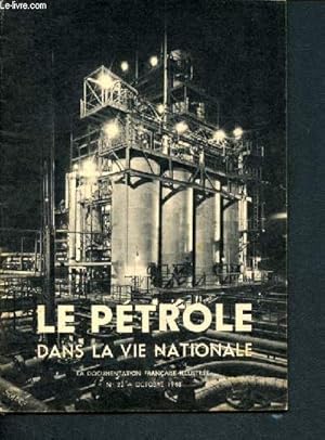 Imagen del vendedor de La documentation franaise illustre -N22 ocotbre 1948 - le petrole dans la vie nationale - le petrole en france e dans l'union franaise, prospection et forage, la production franaise de petrole, le raffinage du petrole, transport et stockage . a la venta por Le-Livre