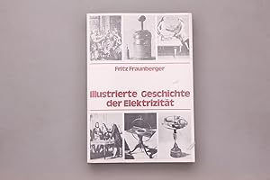 Seller image for ILLUSTRIERTE GESCHICHTE DER ELEKTRIZITT. for sale by INFINIBU KG