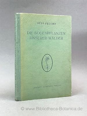 Imagen del vendedor de Die Bodenpflanzen unserer Wlder. a la venta por Bibliotheca Botanica