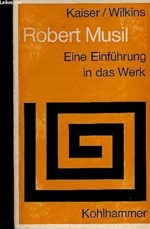 Bild des Verkufers fr Robert Musil. Eine Einfhrung in das Werk zum Verkauf von Le-Livre