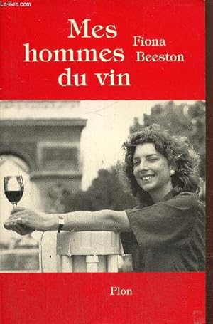 Bild des Verkufers fr Mes hommes du vin zum Verkauf von Le-Livre