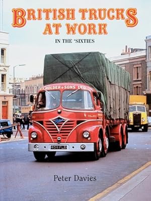 BRITISH TRUCKS AT WORK IN THE SIXTIES