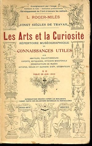 Bild des Verkufers fr Les arts et la curiosite - vingt siecles de travail - repertoire museographique de connaissances utiles aux amateurs, collectionneurs, experts, antiquaires, officiers ministeriels, conservateurs de musees, artistes, ecoles et ouvriers d'art, decorateurs. zum Verkauf von Le-Livre