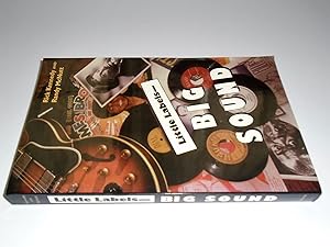 Imagen del vendedor de Little Labels - Big Sound: Small Record Companies and the Rise of American Music a la venta por FLM Books