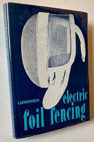 Immagine del venditore per Electric Foil Fencing venduto da APPLEDORE BOOKS, ABAA