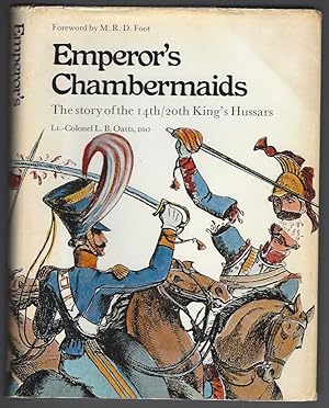 Imagen del vendedor de Emperor's Chambermaids: The Story of the 14th/20th King's Hussars a la venta por Warwick Books, member IOBA