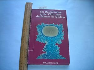 Imagen del vendedor de The Reappearance of the Christ and the Masters of Wisdom [Religion, Christianity, Prayer, Meditation, Psychic Powers, Mental and Astral, Jesus Christ] a la venta por GREAT PACIFIC BOOKS