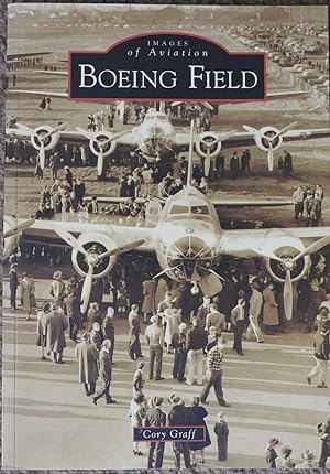 Seller image for Boeing Field ( Images of Aviation ) for sale by LJ's Books