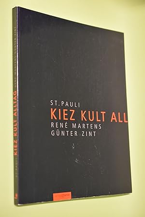 Imagen del vendedor de St. Pauli: Kiez, Kult, Alltag. Ren Martens; Gnter Zint a la venta por Antiquariat Biebusch