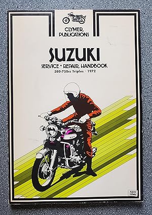 Suzuki Service Repair Handbook, 380-750cc Triples 1972