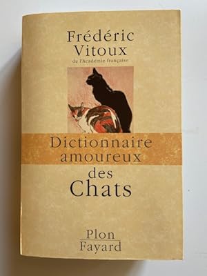 Image du vendeur pour Dictionnaire Amoureux des Chats mis en vente par Librairie Axel Benadi