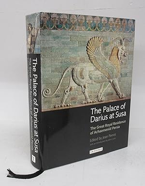 Bild des Verkufers fr The Palace of Darius at Susa: The Great Royal Residence of Achaemenid Persia zum Verkauf von Attic Books (ABAC, ILAB)