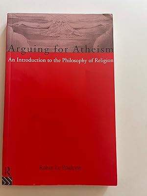 Seller image for Arguing for Atheism: An Introduction to the Philosophy of Religion for sale by Wyoming Book Company LLC