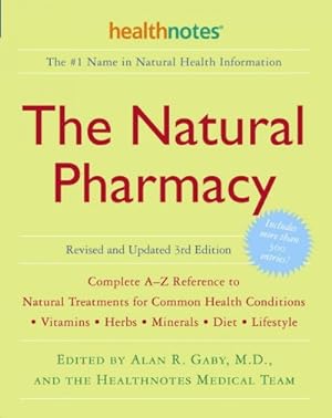 Seller image for Natural Pharmacy : Complete A-Z Reference to Natural Treatments for Common Health Conditions for sale by GreatBookPrices