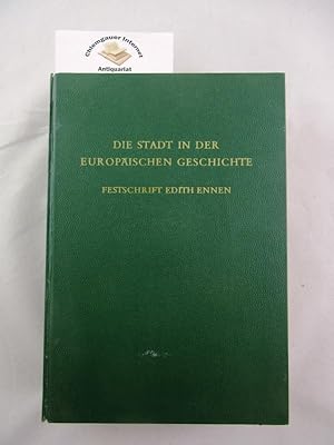 Die Stadt in der europäischen Geschichte : Festschrift Edith Ennen.