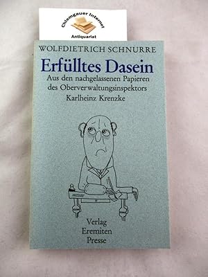 Erfülltes Dasein : aus den nachgelassenen Papieren des Oberverwaltungsinspektors Karlheinz Krenzk...