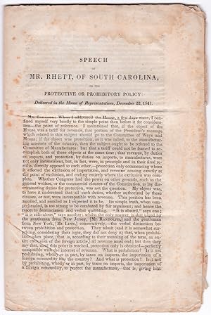 Immagine del venditore per Speech of Mr. Rhett, of South Carolina, on the Protective or Prohibitory Policy: Delivered in the House of Representatives, December 22, 1841 venduto da Ian Brabner, Rare Americana (ABAA)