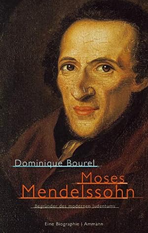 Moses Mendelssohn - Begründer des modernen Judentums. Aus dem Franz. von Horst Brühmann,