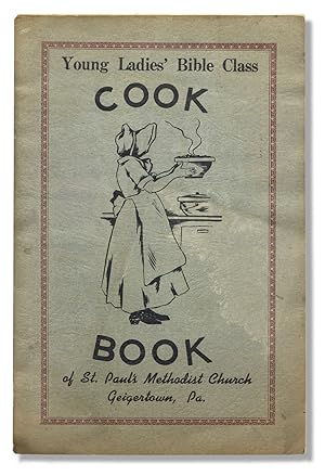 Bild des Verkufers fr Young Ladies' Bible Class Cook Book of St. Paul's Methodist Church Geigertown, Pa. [cover title] zum Verkauf von Ian Brabner, Rare Americana (ABAA)