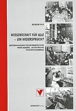 Wissenschaft für alle - ein Widerspruch? : bevölkerungsnaher Wissenstransfer in der Wiener Modern...