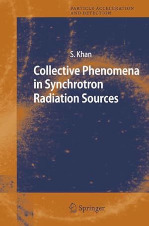 Collective Phenomena in Synchrotron Radiation Sources. Prediction, Diagnostics, Countermeasures. ...