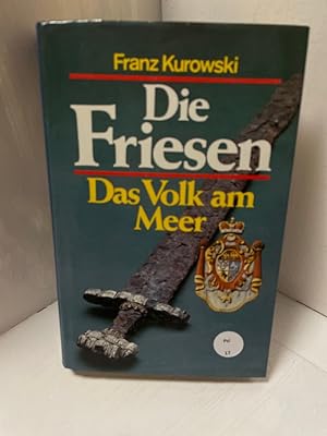 Bild des Verkufers fr Die Friesen. Das Volk am Meer zum Verkauf von Antiquariat Jochen Mohr -Books and Mohr-