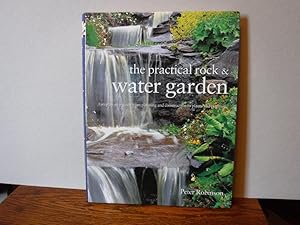 Seller image for The Practical Rock and Water Garden for sale by Old Scrolls Book Shop
