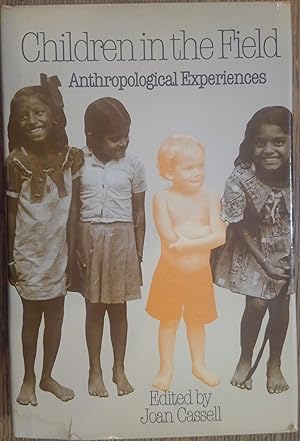 Children in the Field: Anthropological Experiences