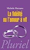 Image du vendeur pour La Fidlit Ou L'amour  Vif mis en vente par RECYCLIVRE