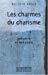 Bild des Verkufers fr Les Charmes Du Charisme zum Verkauf von RECYCLIVRE