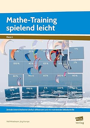 Mathe-Training spielend leicht - 6. Klasse | Zentrale Unterrichtsthemen dreifach differenziert un...